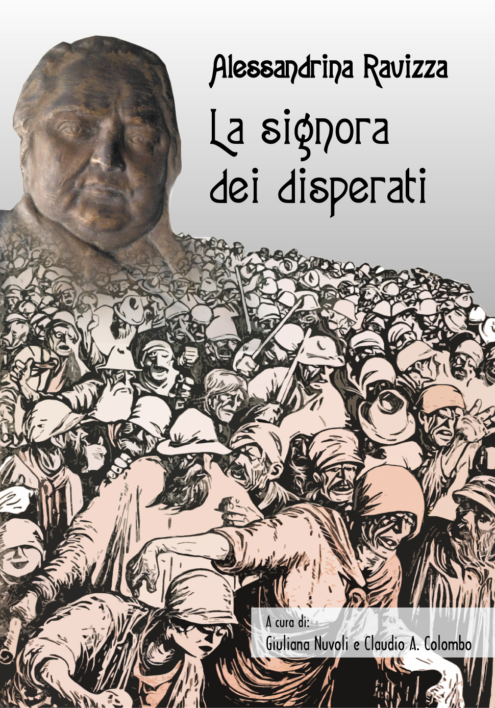 "Alessandrina Ravizza, la signora dei disperati